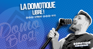 domotique-chronique-article-domotique-libre-episode-3